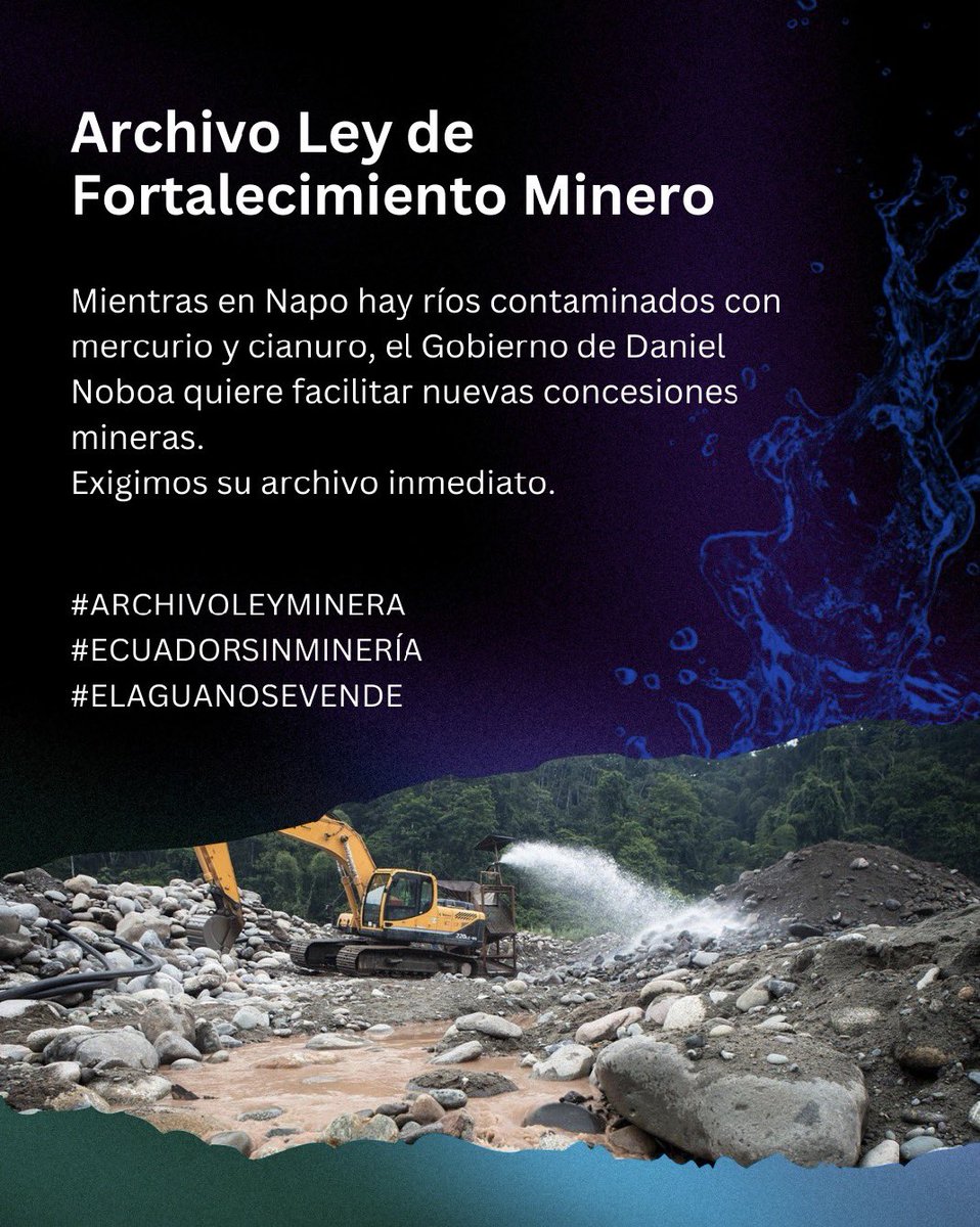 Mientras en #Napo hay ríos contaminados con mercurio y cianuro, el Gobierno de #DanielNoboa quiere facilitar nuevas concesiones mineras.
<a href="/AsambleaEcuador/">Asamblea Nacional</a> exigimos su archivo inmediato.

#ArchivoLeyMinera
#ElAguaNoSeVende