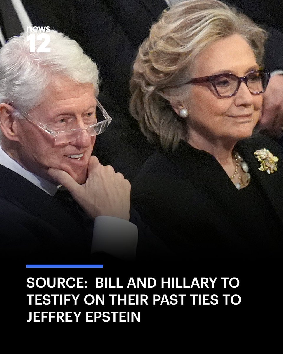 News12CT's tweet photo. CLINTONS TO TESTIFY: Former President Bill Clinton and Hillary Clinton to testify before House committee on their past ties to Jeffrey Epstein.
#News12 #BillClinton #HillaryClinton #EpsteinTestimony #HouseCommittee #LocalNews #News #NY #CT #NJ
https://t.co/9JZRHixakO https://t.co/k7Qmpnz6wG