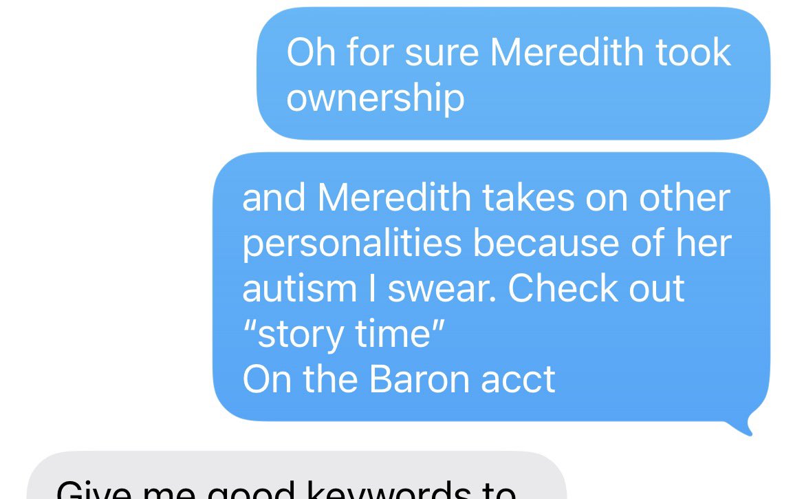 I just sent this text 30 mins ago and what do you know Hendrik doesn’t disappoint. Of course we knew the account was her, but it’s crazy how she doesn’t have her own personality. Baron started using the phrase a few months ago too. 

Meredith is the biggest fucking loser