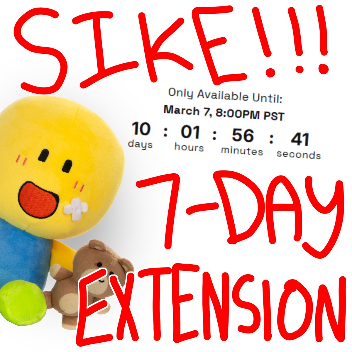 NOOBY PLUSH GOT A SEVEN DAY EXTENSION!!!!!!!!!!!!!