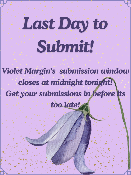 VioletMargin's tweet photo. #VioletMargin's #submission window closes at midnight tonight!
We've loved reading what you #undergrads have submitted so far and can't wait to read those last #submissions. Submit while you still can! 
https://t.co/5iIFMO0Q5Q https://t.co/t5TgqNdwaR