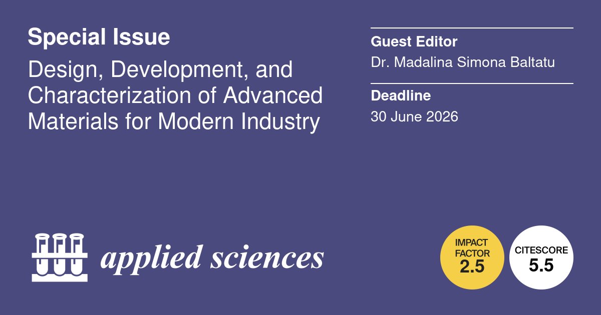 Applsci's tweet image. 📢 #SpecialIssue
Design, Development, and Characterization of Advanced Materials for Modern Industry
📅 30 June 2026
👨‍🔬 Guest Editor: 
Dr. Madalina Simona Baltatu from Technical University Gheorghe Asachi of Iasi, Romania
🔗mdpi.com/journal/applsc…
 
#characterization #fabrication