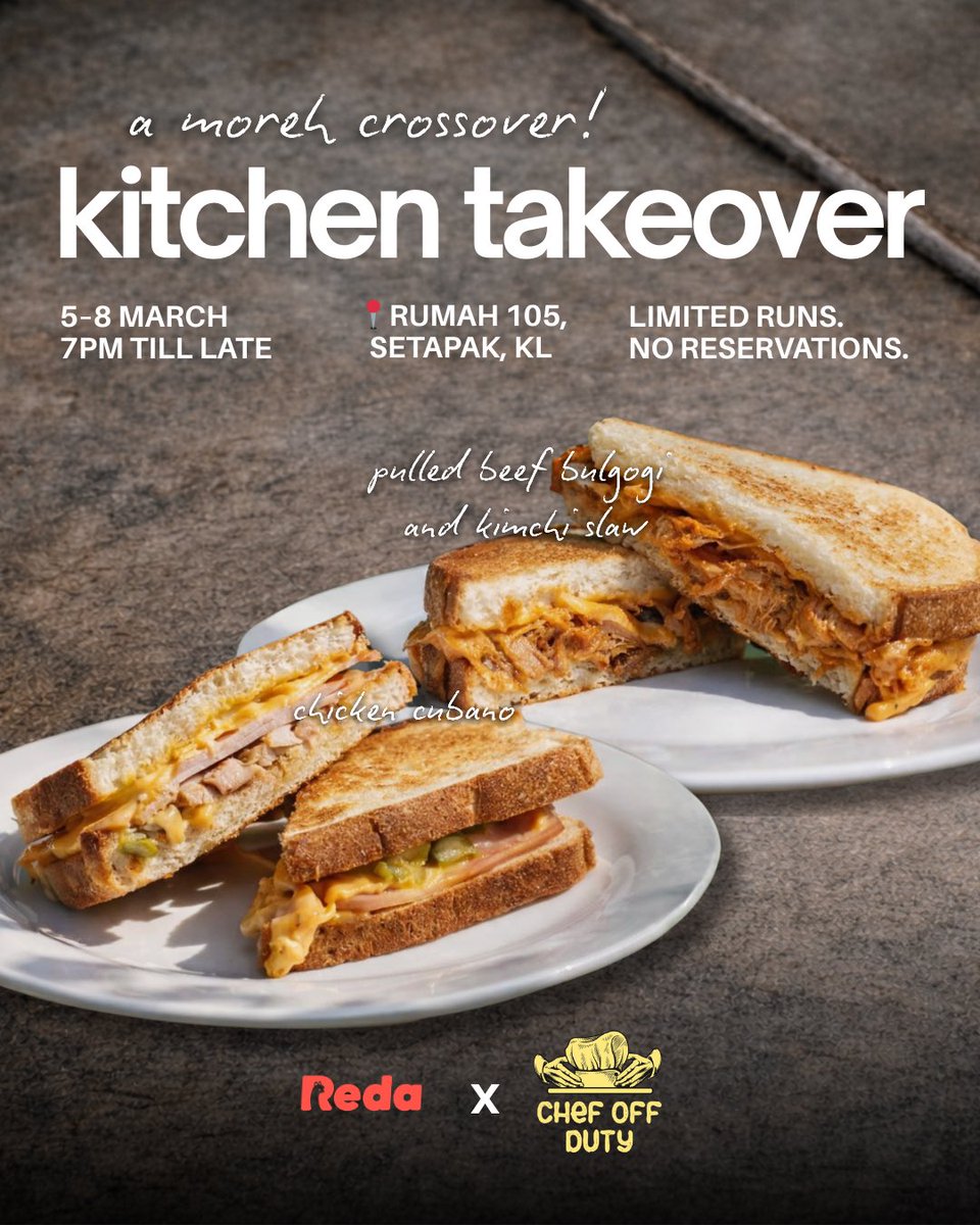 Jemput datang ke <a href="/ruang_reda/">Reda</a> pada tarikh 5-8 Mac utk mencuba menu moreh “kitchen takeover” kami:

Chicken Cubano Sandwich
&amp;
Pulled Beef Bulgogi and Kimchi Slaw Sandwich

Dari pukul 7malam sampai sold out