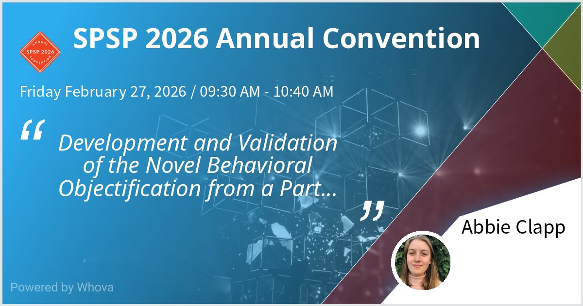 ClappAbbie's tweet photo. I'll be presenting work on the Development and Validation of our new Behavioral Objectification from a Partner (BOP) Scale at SPSP, which demonstrates implications of experiencing sexual objectification from a partner for women's wellbeing. Fri, Feb. 27th at 9:30 am! #SPSP2026 https://t.co/ubvQk7Cww8