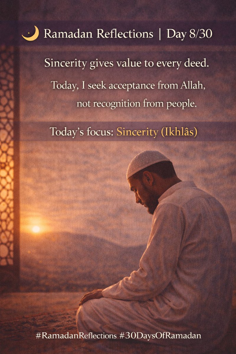 IbnAhmad_1's tweet photo. 🌙 Ramadan Reflections | Day 8/30

Today’s focus: Sincerity (Ikhlāṣ) 

Sincerity gives value to every deed.  
Today, I seek acceptance from Allah, not recognition from people.

#RamadanReflections #30DaysOfRamadan https://t.co/TTColrEBNm