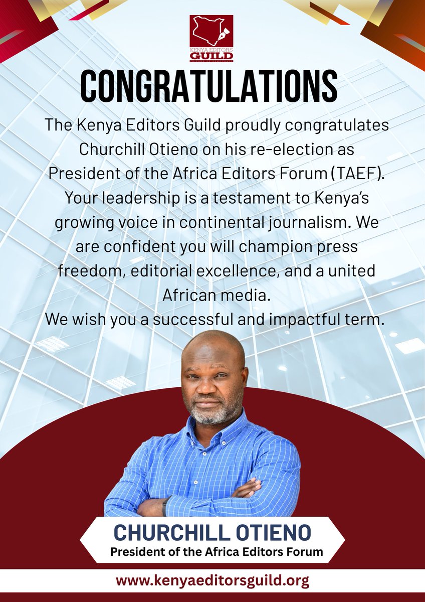 CONGRATULATIONS <a href="/otienoc/">Churchill Otieno</a> 
The Kenya Editors Guild proudly congratulates Churchill Otieno on his election as President of the Africa Editors Forum (TAEF).
Your leadership is a testament to Kenya’s growing voice in continental journalism. We are confident you will champion press