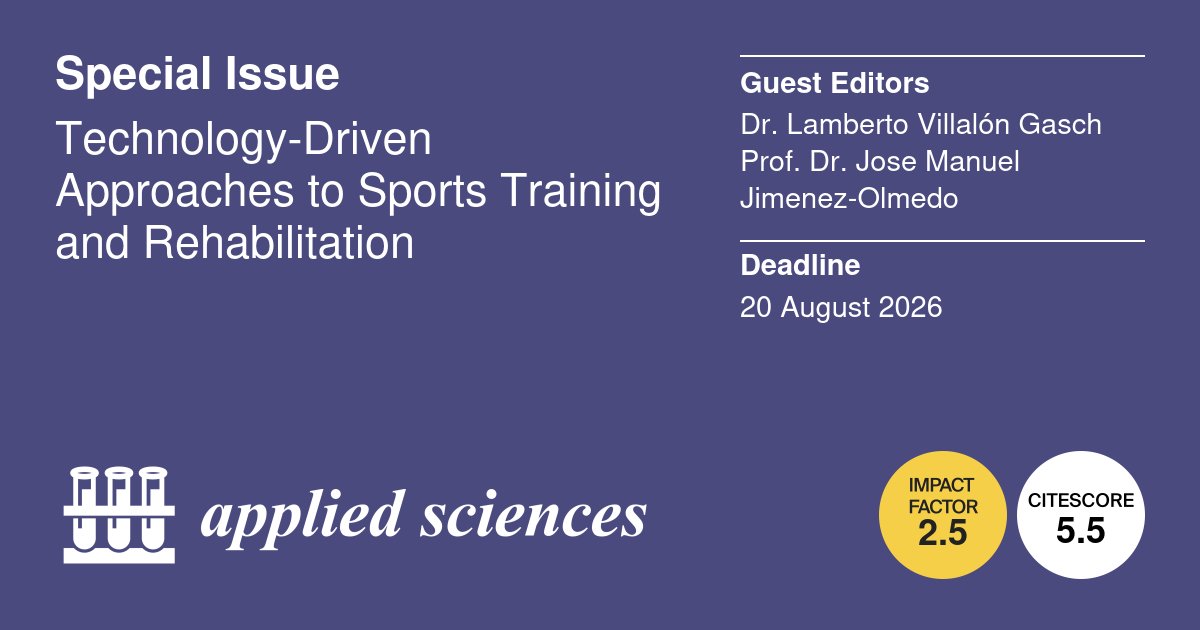 Applsci's tweet image. 📢 #SpecialIssue
Technology-Driven Approaches to #SportsTraining and Rehabilitation
📅 30 June 2026
👨‍🔬 Guest Editors:
Dr. Lamberto Villalón Gasch and Prof. Dr. Jose Manuel Jimenez-Olmedo from University of Alicante, Spain
🔗mdpi.com/journal/applsc…