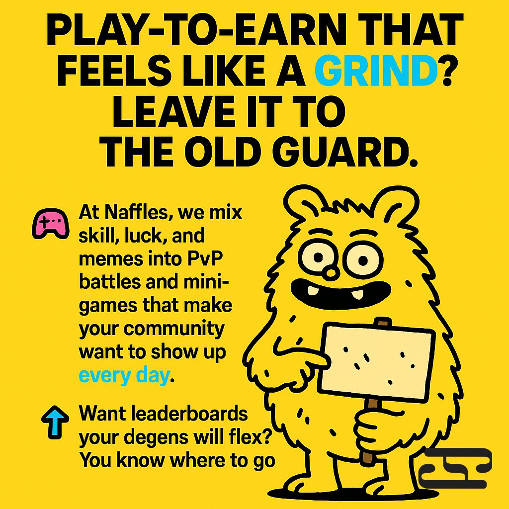 Play-to-earn that feels like a grind? Leave it to the old guard.  

At Naffles, we mix skill, luck, and memes into PvP battles and mini-games that make your community want to show up *every day*.  

Want leaderboards your degens will flex? You know where to go →