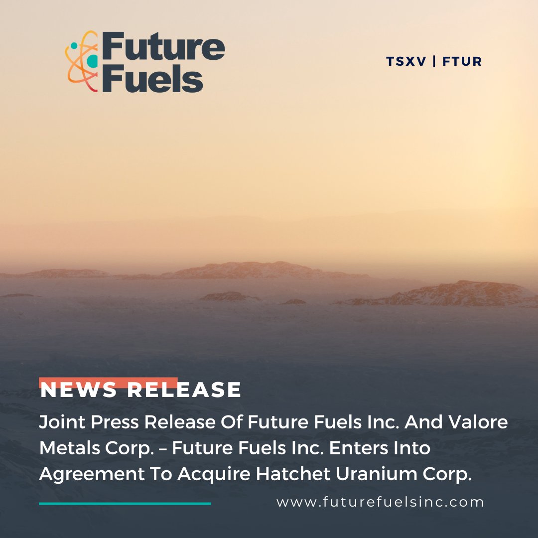 FutureFuelsInc's tweet photo. Joint Press Release Of Future Fuels Inc. And Valore Metals Corp. – Future Fuels Inc. Enters Into Agreement To Acquire Hatchet Uranium Corp.

https://t.co/48Atg0lcrJ https://t.co/BAqkEHaPdW