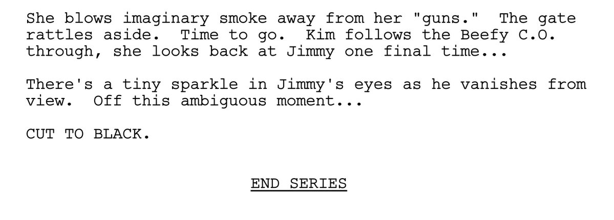 "There's a tiny sparkle in Jimmy's eyes as he vanishes from view. Off this ambiguous moment...

END SERIES"
🥺