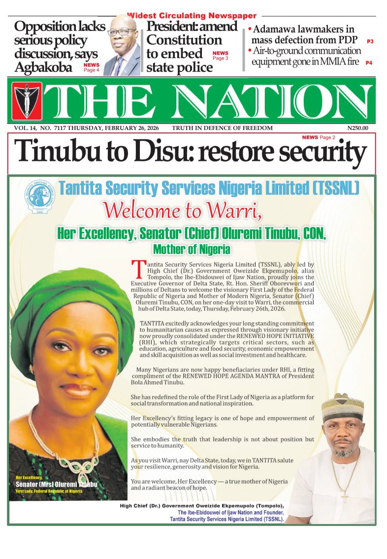 TheNationNews's tweet photo. #ThursdayHeadlines
26th of February 2026

1​.  Tinubu to Disu: restore peace, security - https://t.co/sp8rF81prN

2.  The man Olatunji Rilwan Disu - https://t.co/j5ECkSKFsD

3.  ‘Amend Constitution to accommodate state police’ - https://t.co/MQD8DjQxG2

4.  Alleged phone bugging: DSS’ failure to produce El-Rufai stalls arraignment - https://t.co/owt37mFecO

5. ‘Beyond fury’​ - https://t.co/Nr14axpxGx

@sunday_oguntola @sami_oamen @biodun_alao