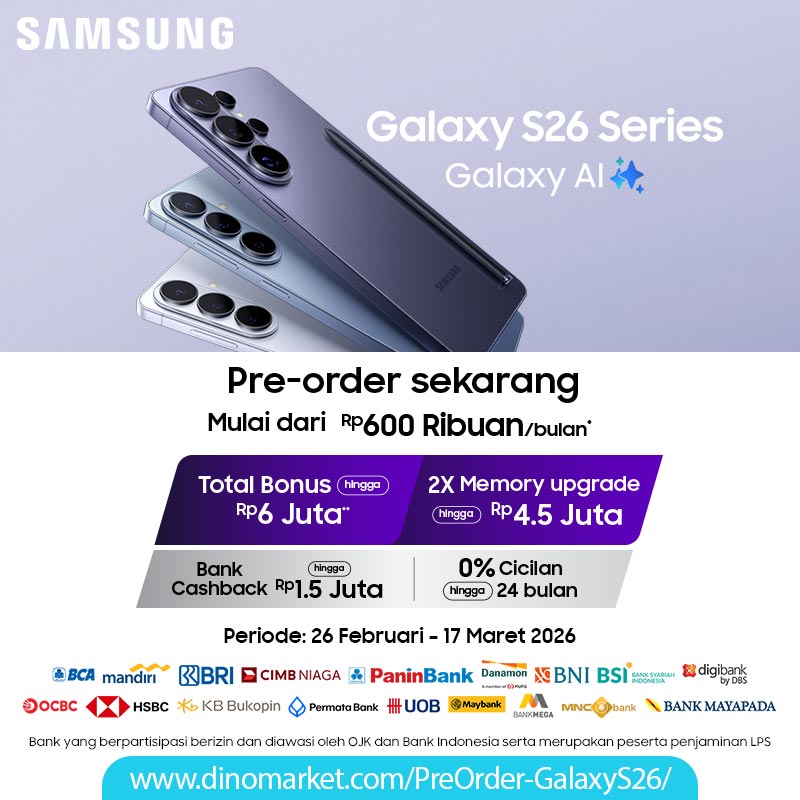📱 TOTAL BONUS HINGGA 6JUTA! 📱

SAMSUNG GALAXY S26 SERIES! Saatnya upgrade ke masa depan, dan rasakan inovasi terbaru dari SAMSUNG yang didukung Galaxy AI untuk pengalaman yang lebih pintar dan personal. 

Periode : 26 Februari - 17 Maret 2026 

Klik disini :