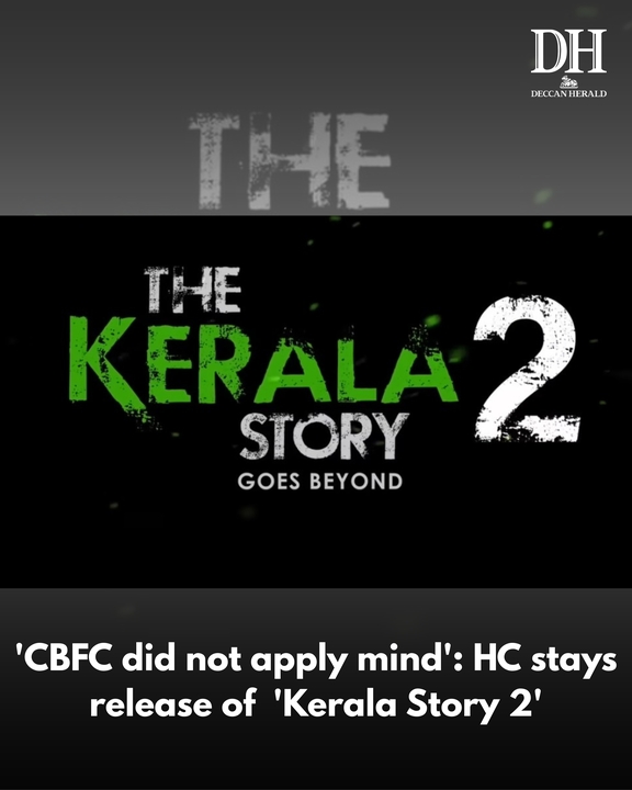 DeccanHerald's tweet image. The #KeralaHighCourt on Thursday, February 26, stayed the release of the controversial film '#TheKeralaStory2', saying that prima facie there is non-application of mind by the censor board while certifying the movie.

deccanherald.com/india/kerala/c…