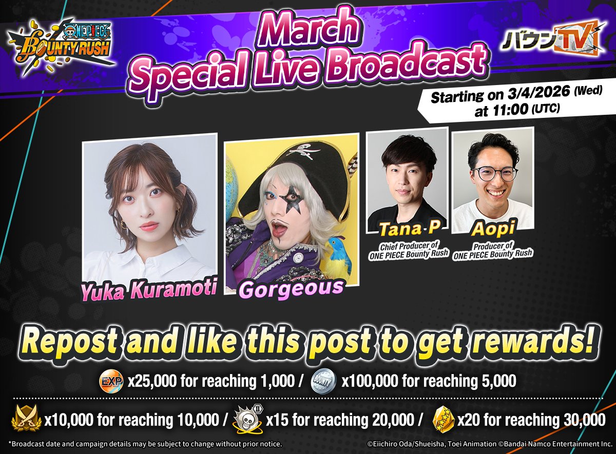 March Special Live Broadcast begins on March 4 at 11:00 (UTC)!

Bringing you new character info and more!
 
Watch Here
youtube.com/live/hZjUbfCv4…

Repost &amp; like this post for a chance to get rewards!
 
#BountyRush
#ONEPIECE
#OPBRlive