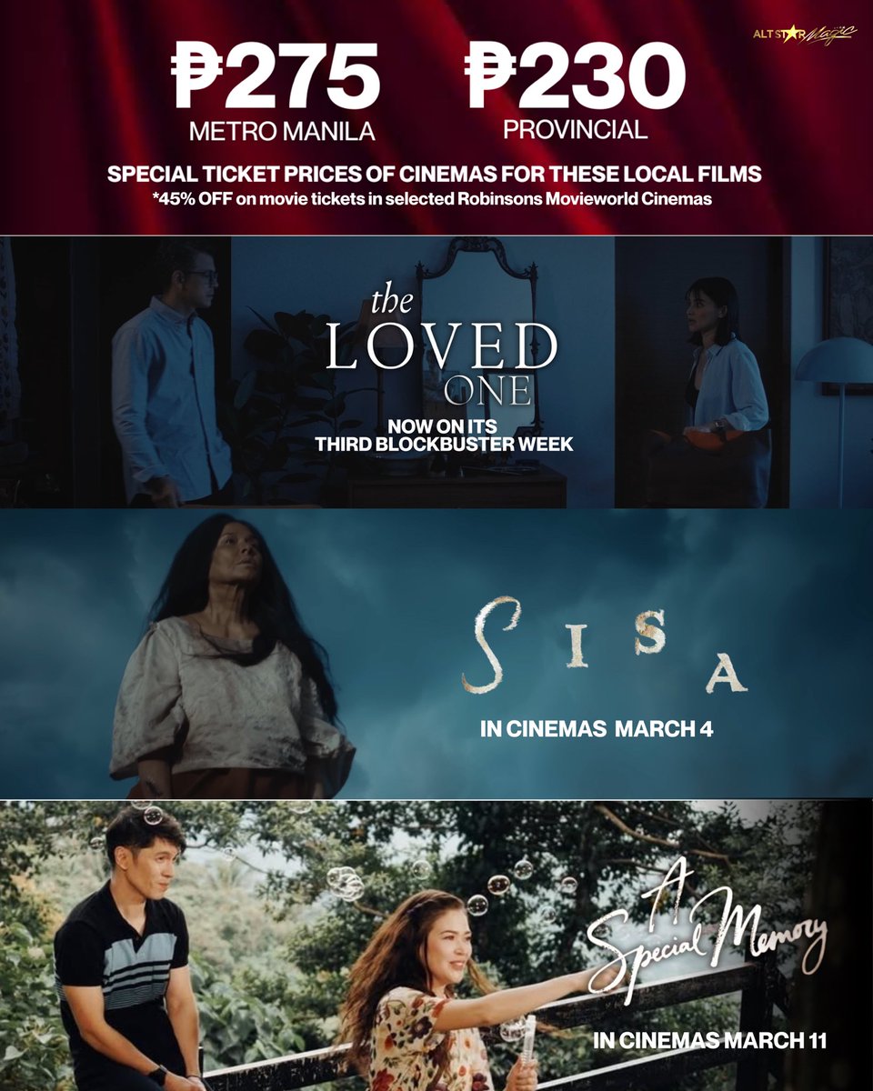 AltStarMagic's tweet photo. LOOK: PHILIPPINE CINEMA IS ALIVE 🥹🫶🏻

Cinema operators and film producers are still giving this special ticket prices for these three local films with a ticket prices starts at ₱275 on METRO MANILA and ₱230 on PROVINCIAL MALLS:

• #TheLovedOne is now on its THIRD BLOCKBUSTER WEEK!

• #SISA in cinemas this March 4, 2026

• #ASpecialMemory in cinemas this March 11, 2026

Aside from these special ticket prices, Robinsons Movieworld has a 45% off on movie tickets in selected cinemas valid until April 15!

IBALIK NATIN ANG SIGLA NG PELIKULANG PILIPINO 🫶🏻 | @VIVA_Films @CSstudiosph @theideafirst_co @quantumfilmsph @_lunchboxph