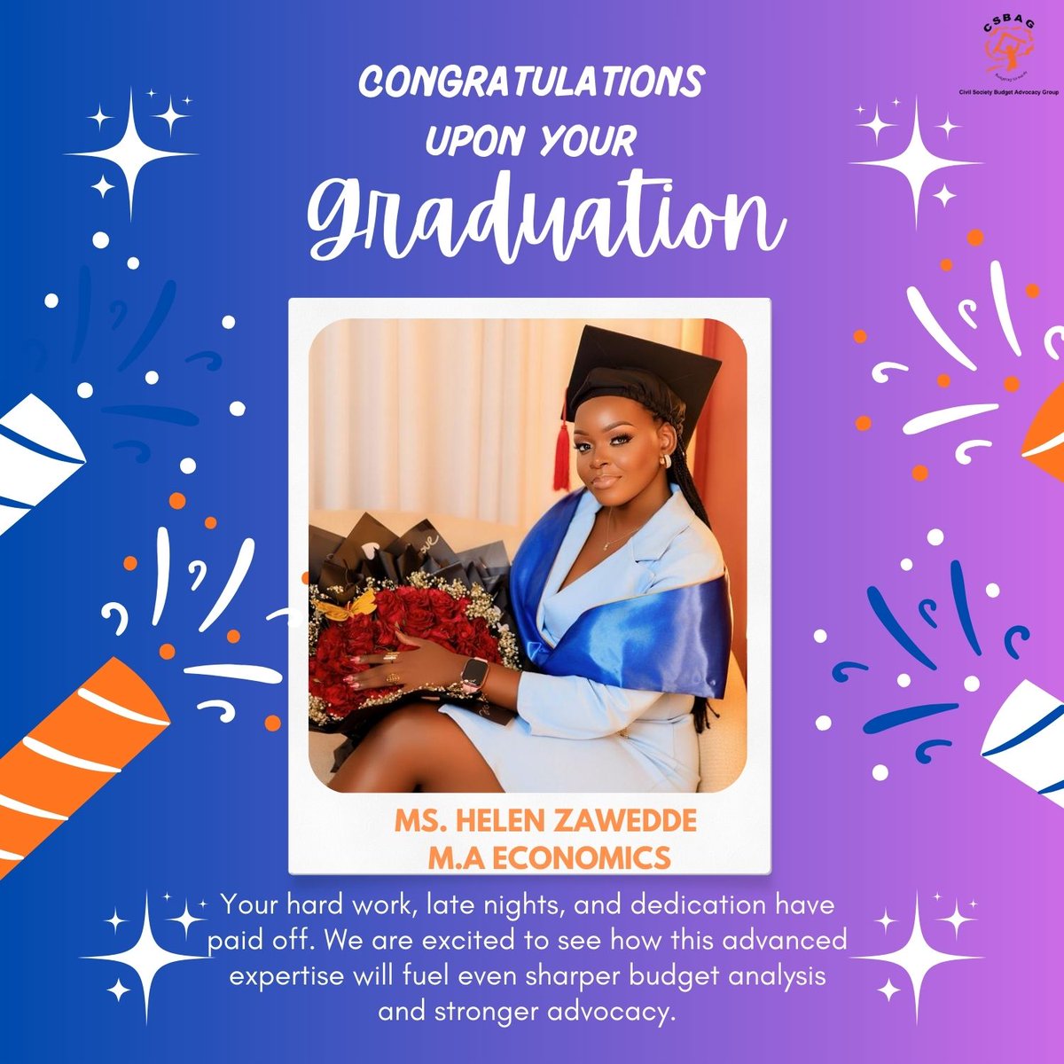 CSBAGUGANDA's tweet photo. HEARTFELT CONGRATULATIONS
At @CSBAGUGANDA we say warmest congratulations to our economist @p_muhangi and Economics Graduate Trainee Helen Zawedde on your well deserved Academic Feat.  

You have made us proud and you're an inspiration to the entire @CSBAGUGANDA team.

#Congratulations
#DoingMore