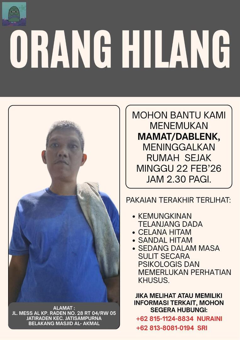 ORANG HILANG. TANYARL

teman-teman tolong dibantu, kali aja ada yang melihat di cibubur dan sekitarnya, sudah hilang selama 5 hari, belum ada titik terangnya sampai sekarang. mohon bantuannya