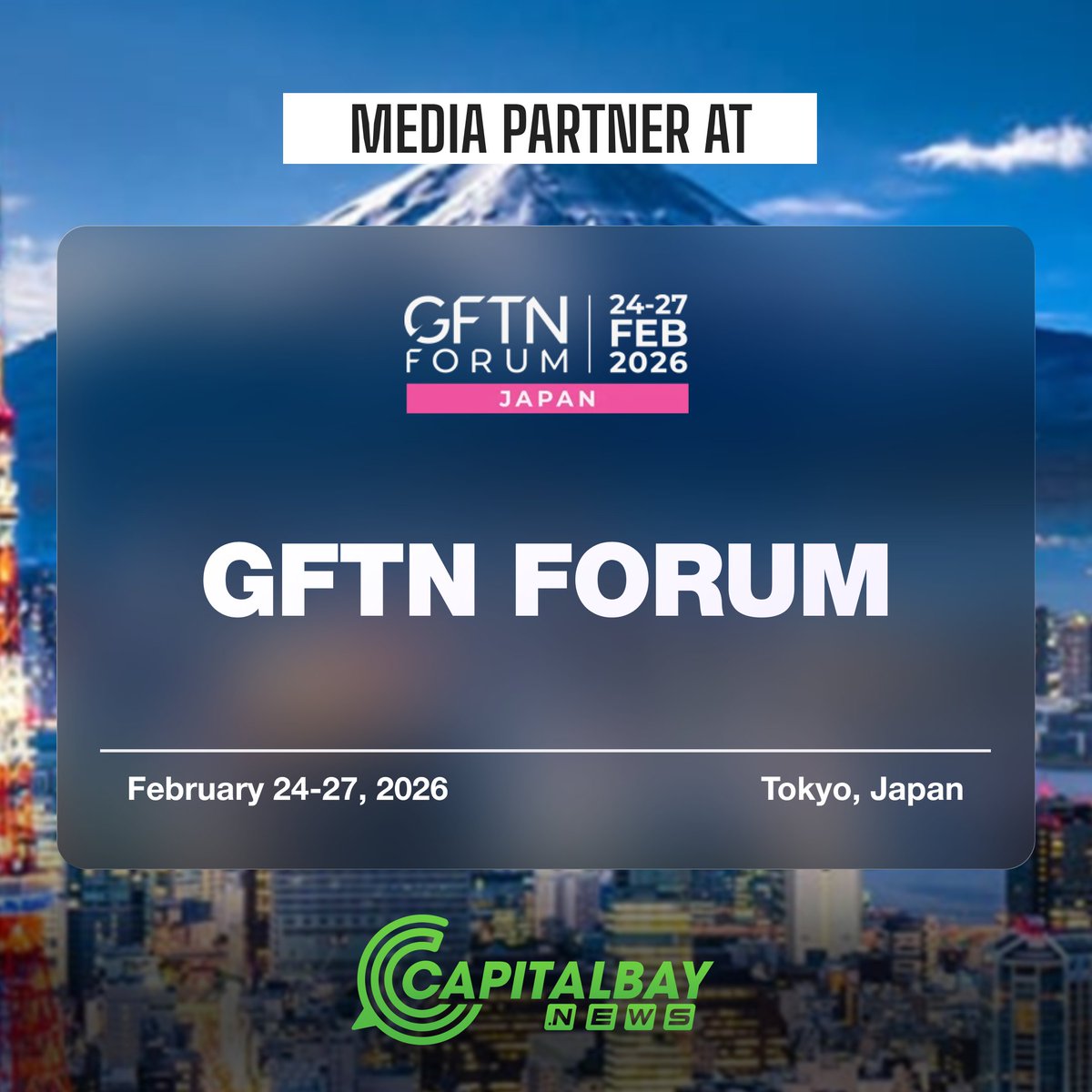 CapitalBay_news's tweet photo. We're a Media Partner for GFTN Forum! 🇯🇵

📅 Feb 24-27, 2026 📍 Tokyo, Japan 🔗 https://t.co/yO0JK5aIuz

#GFTNForum #Tokyo #Japan #Fintech #Innovation #GFTN https://t.co/nJ4KQzf230