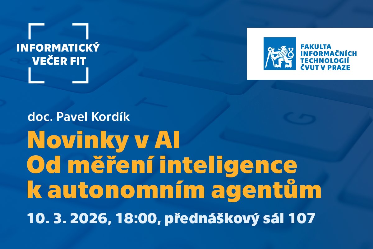 FIT_CTU's tweet image. #ITvecer 📅 Informatické večery: Novinky v AI – Od měření inteligence k autonomním agentům

Přijďte na přednášku s odborníkem na #AI doc. Pavlem Kordíkem a získejte přehled o trendech, které budou formovat AI v nejbližších měsících. 

👉 fit.cvut.cz/cs/zivot-na-fi…