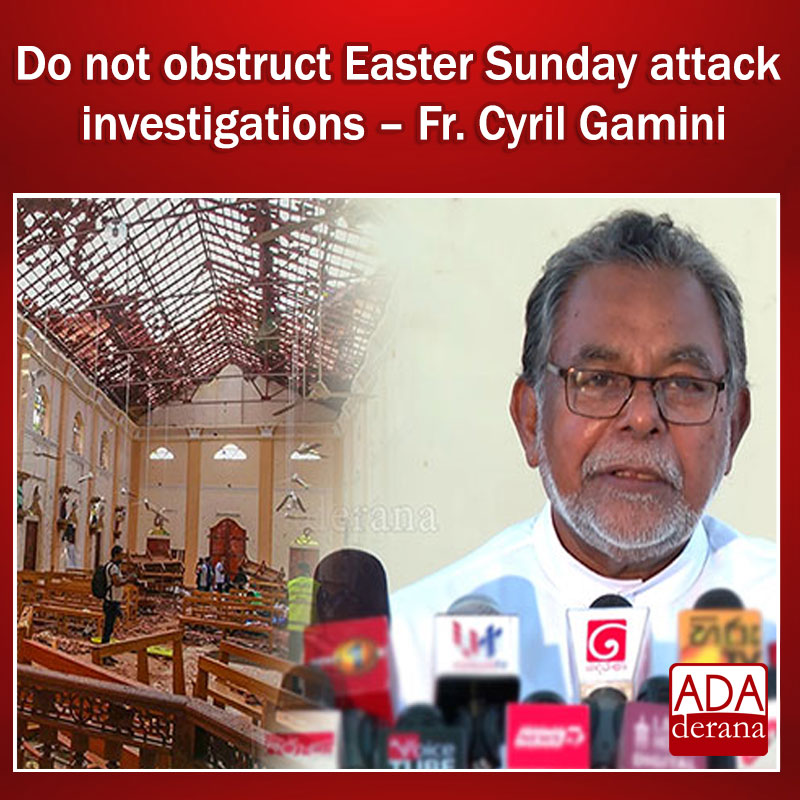 adaderana's tweet photo. Do not obstruct Easter Sunday attack investigations – Fr. Cyril Gamini
Read more: https://t.co/jT6D5HI0cX
#lka #srilanka #adaderana #news #lanka #SriLankaNews #SriLanka #EasterAttack #EasterSundayattacks https://t.co/vSlxUI77FL
