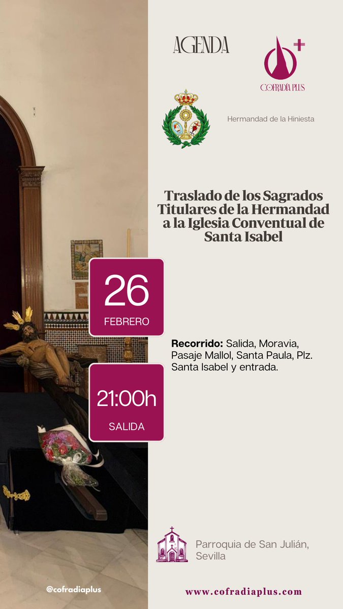 🟣 #AGENDA | #Sevilla

• Traslado de los Sagrados Titulares de la <a href="/HdadHiniesta/">Hermandad de La Hiniesta</a> a la Iglesia Conventual de Santa Isabel

⌚ 21:00h

⛪ Parroquia de San Julián

📲 #CofradíaPlus #TDSCofrade #CuaresmaSevilla26