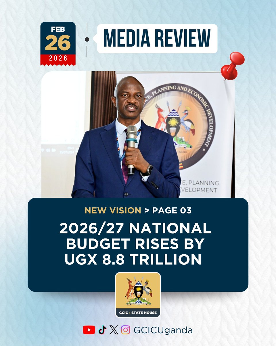 The Government has revised the proposed national budget for the 2026/27 financial year to UGX 78.24 trillion, up from the earlier projection of UGX 69.39 trillion indicated in the Budget Framework Paper approved by Parliament in January.