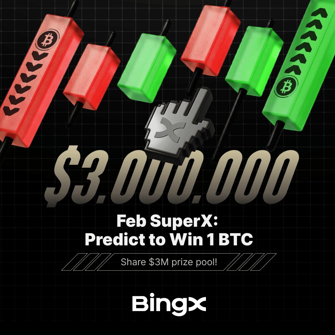 🚀 SuperX Mega Event is LIVE! 🚀

🗓 Feb 26 – Mar 17 (UTC+8)
💰 Total prize pool up to $3,000,000!
✨ Highlights:
🎁 Register FREE to get voting entries + mystery boxes
🔮 Daily BTC prediction — share a 1 BTC pool for 3 weeks
🏆 Two-phase Solo Contest — win up to $568,000 each