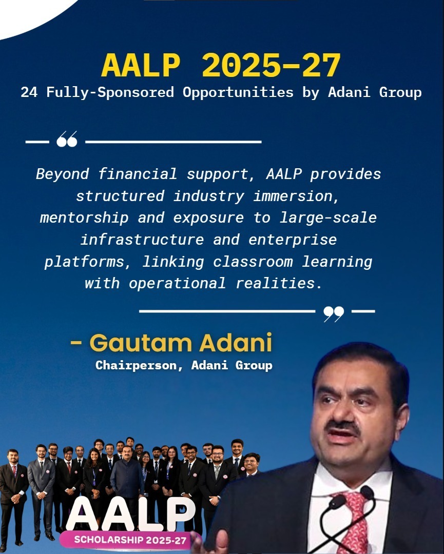 Adani’s #AALP 2025–27 Connects Classrooms to Corporate Reality

> 24 fully-sponsored scholarships.
> Structured mentorship.
> Hands-on industry immersion.

This initiative ensures future leaders understand how infrastructure, energy, logistics and digital platforms function at