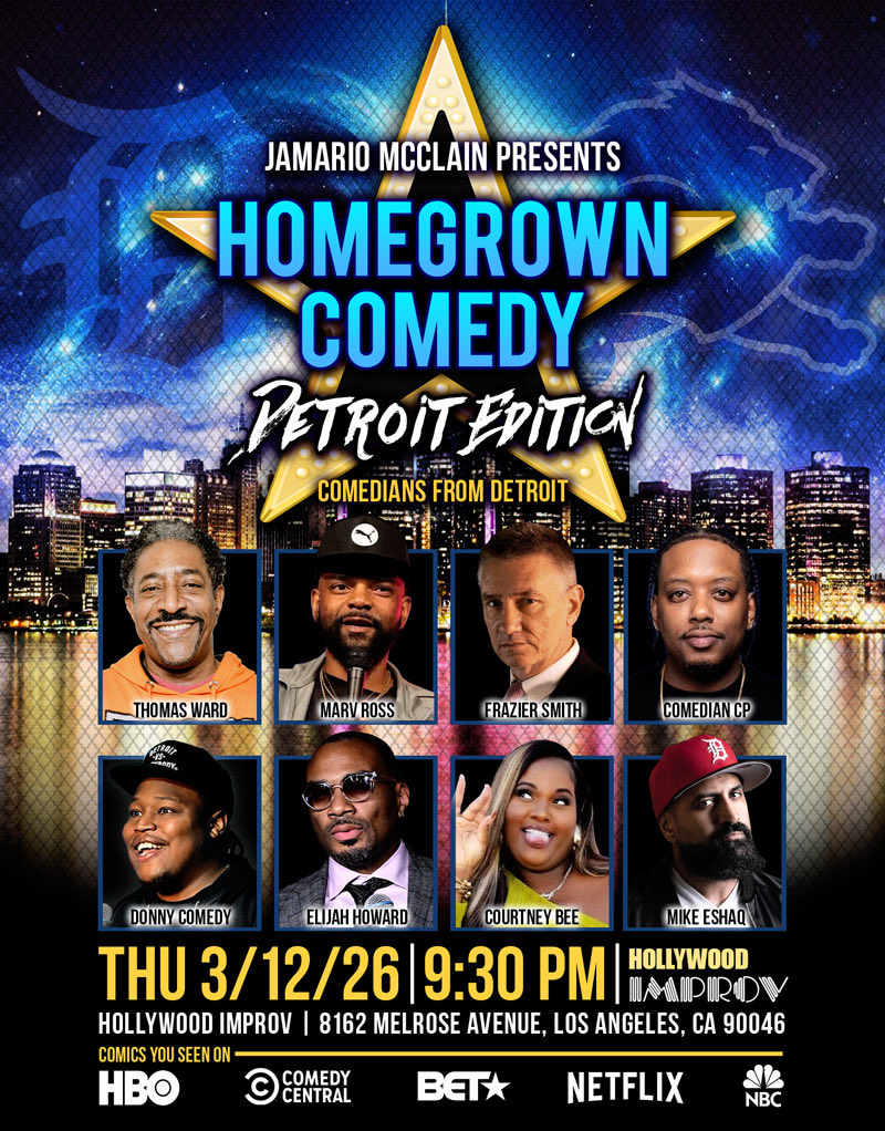 March 12th DETROIT and MICHIGAN folks in Los Angeles  we LIVE at The Hollywood Improv WHAT UP DOE!
