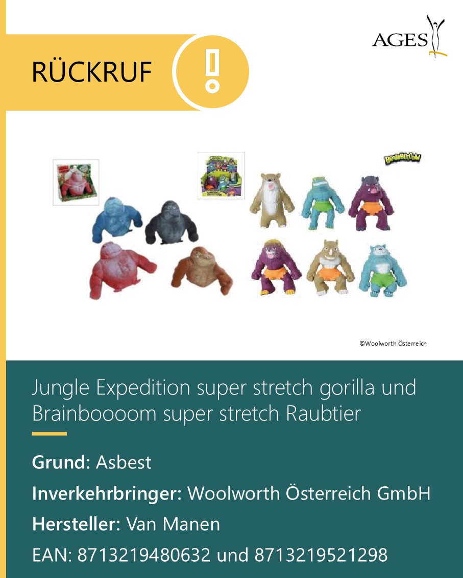 agesnews's tweet image. RÜCKRUF: Die Firma Woolworth Österreich GmbH ruft die Produkte „Jungle Expedition super stretch gorilla" und „Brainboooom super stretch Raubtier“ aufgrund einer möglichen Kontamination durch Asbest zurück.
Mehr Infos: bit.ly/3OyNFox

#Rückruf #Spielzeug