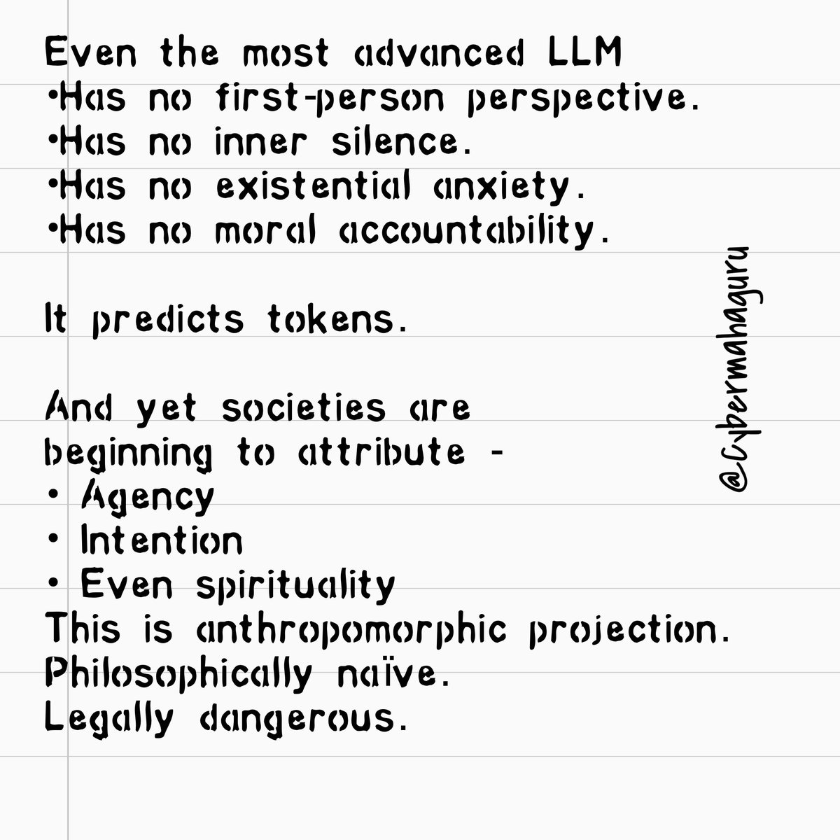 CyberMahaGuru's tweet photo. Consciousness Cannot Be Engineered
You can simulate cognition.
You cannot simulate subjectivity.
Even the most advanced LLM
Has no first-person perspective, no inner silence, no existential anxiety, no moral accountability.
It predicts tokens.
#Ai #humanity #education #spiritual https://t.co/uwJLmDkXsP