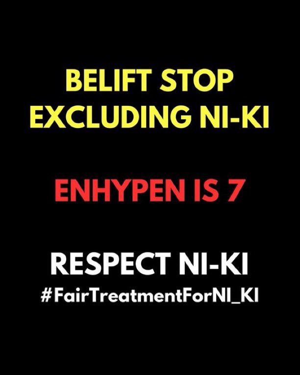 your daily reminder that enhypen is seven

ENHYPEN IS 7
BELIFT RESPECT NI-KI
#FairTreatmentForNI_KI