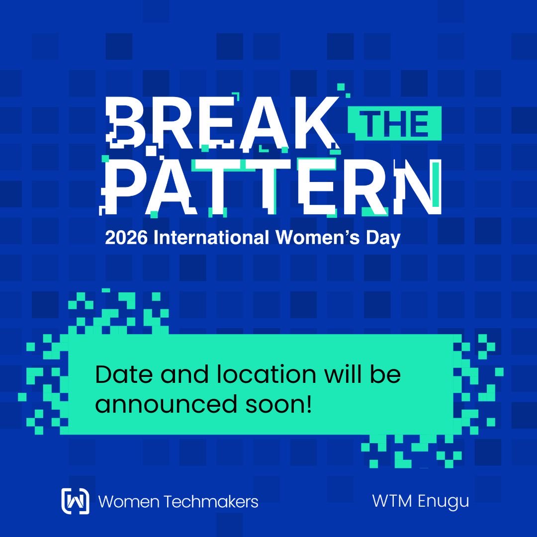 WTMEnuguNG's tweet photo. It’s time to Break the Pattern. 

For IWD 2026, we’re choosing to challenge bias, disrupt old narratives, and step boldly into spaces we weren’t expected in.

Date and location will be announced soon!

Join us. Let’s build differently💙

#WTMIWD2026 #breakthepattern https://t.co/o9XYfH3Hrv