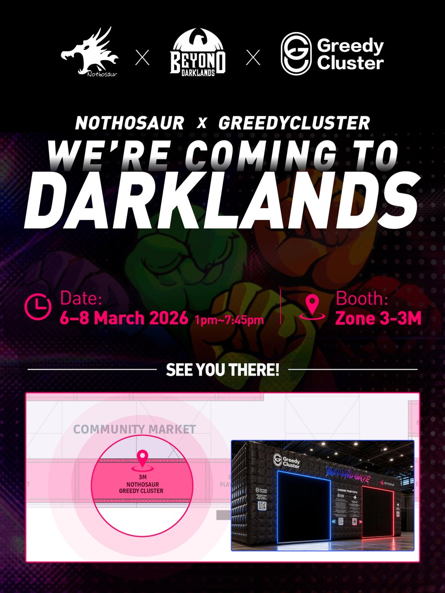 <a href="/NothosaurToys/">Nothosaur Official</a> x <a href="/GreedyCluster/">GreedyCluster © Official</a> 
We're Coming to Darklands! 
Come visit us at our booth. We've got some great swag and gifts waiting for you. Don't miss out!

📍 Booth: Zone 3 | 3M
🗓️ Dates: March 6 - March 8
📍 Antwerp, Belgium

We can't wait to see you there.