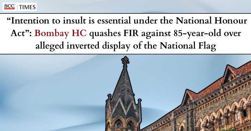 scconline_'s tweet image. "Intention to insult is essential under the National Honour Act": Bombay HC quashes FIR against 85-year-old over alleged inverted display of the National Flag

Read More Here- scctimes.com/4653y34X1

#BombayHighCourt #AbuseofProcess #cognizanceorder #FIRquashed #invertedflag
