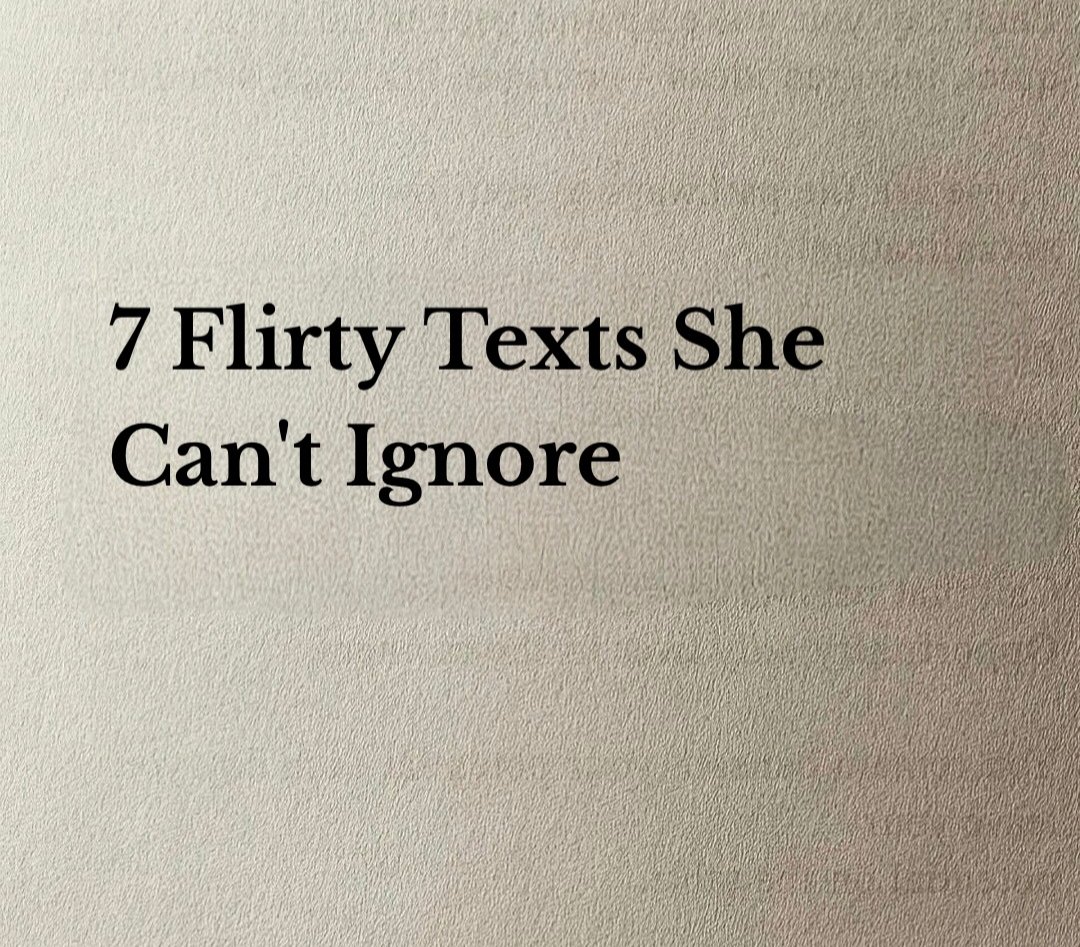 TrueMenTales's tweet photo. 7 Flirty Texts She Can't Ignore: https://t.co/dvs5p6tLwi