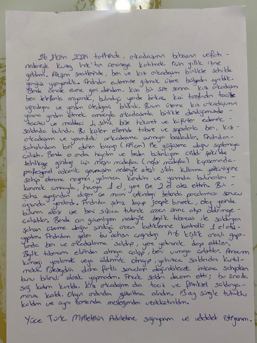 ⚠️ Açığa alınan Astsubay Mehmet Öztürk, adalet istediğine dair mektup yayınladı:

“26 Ekim 2025 tarihinde, arkadaşımın babasının vefatı nedeniyle Kuzey Irak’tan cenazeye katılmak için yıllık izne geldim. Akşam saatlerinde, ben ve kız arkadaşım birlikte şehirde geziyorduk.