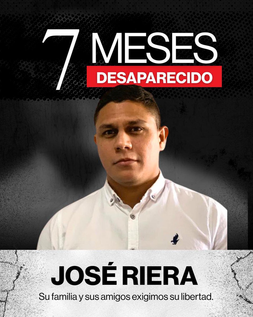 🚨SI LA AMNISTÍA ES REAL, JOSÉ RIERA DEBE SER LIBERADO YA

Hoy se cumplen siete meses desde la desaparición forzada de José Riera, dirigente nacional de Voluntad Popular y miembro del ENA.

Si la amnistía aprobada es auténtica y no una nueva trampa, Riera debe ser liberado