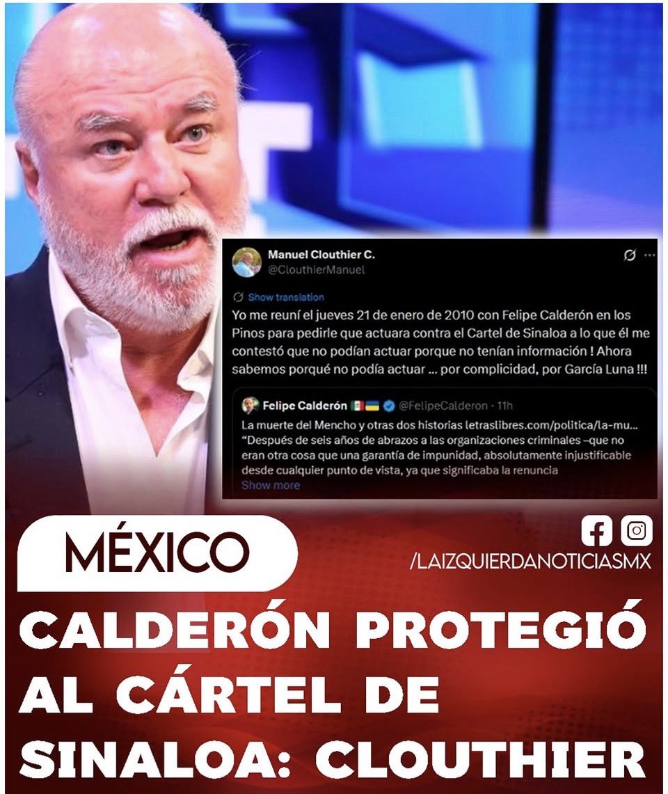 Manuel 
Clouthier respondió en X a Felipe Calderón tras el abatimiento del
Mencho: En enero 2010 me reuní contigo en Los Pinos para pedir acción vs Cártel de Sinaloa. Dijiste 'no hay información'. Ahora sabemos por qué:
complicidad con García Luna.