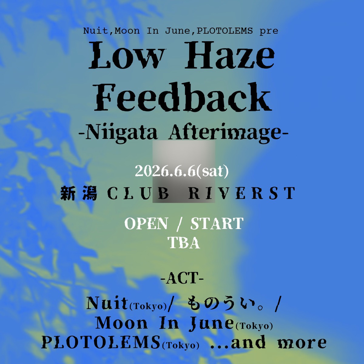 6/6(土) Nuit、Moon In June、PLOTOLEMS pre【 Low Haze Feedback