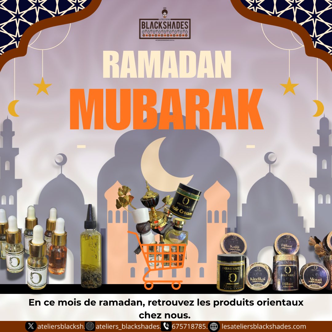 Ramadan Mubarak ✨
En ce mois béni, nous vous accompagnons avec une sélection de produits orientaux soigneusement choisis pour sublimer vos moments de spiritualité, de partage et d’élégance.

📍Commandez dès aujourd’hui 
📞+237 675 71 87 85 / 694 95 82 32