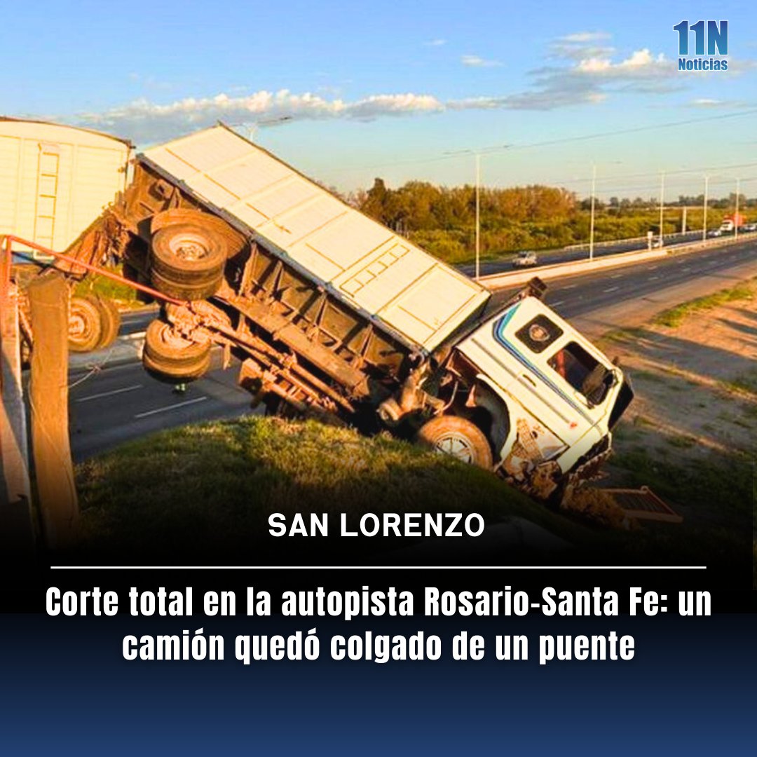 Corte total en la autopista Rosario–Santa Fe: un camión quedó colgado de un puente 11noticias.com/noticias/SanLo…