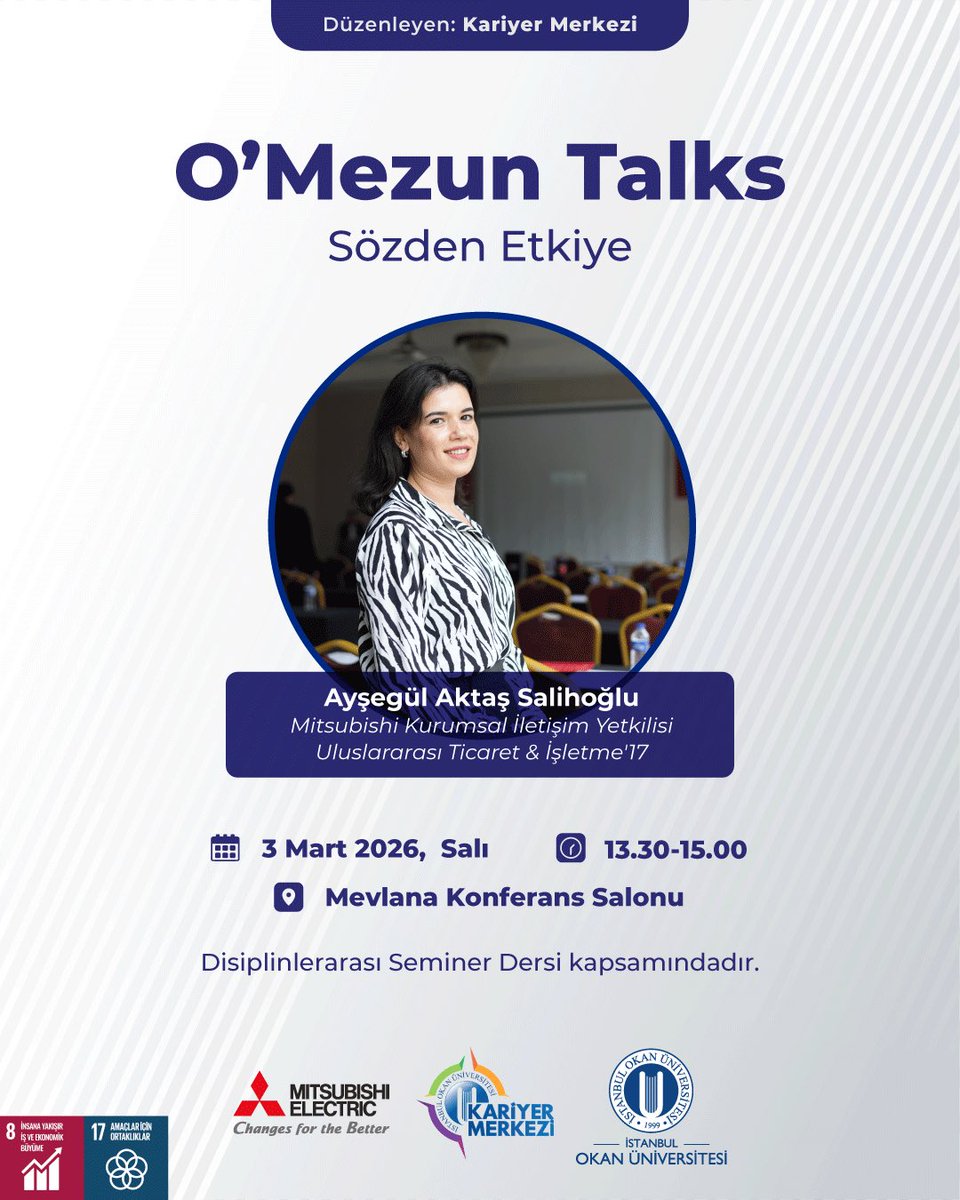 🎙️O Mezun Talks

Mitsubishi’de Kurumsal İletişim Yetkilisi olan mezunumuz Ayşegül Aktaş Salihoğlu ile; sözün nasıl güvene, güvenin nasıl etkiye dönüştüğünü konuşacağız.

📅 3 Mart 2026, Salı
⏰ 13.30 - 15.00
📍Mevlana Konferans Salonu
