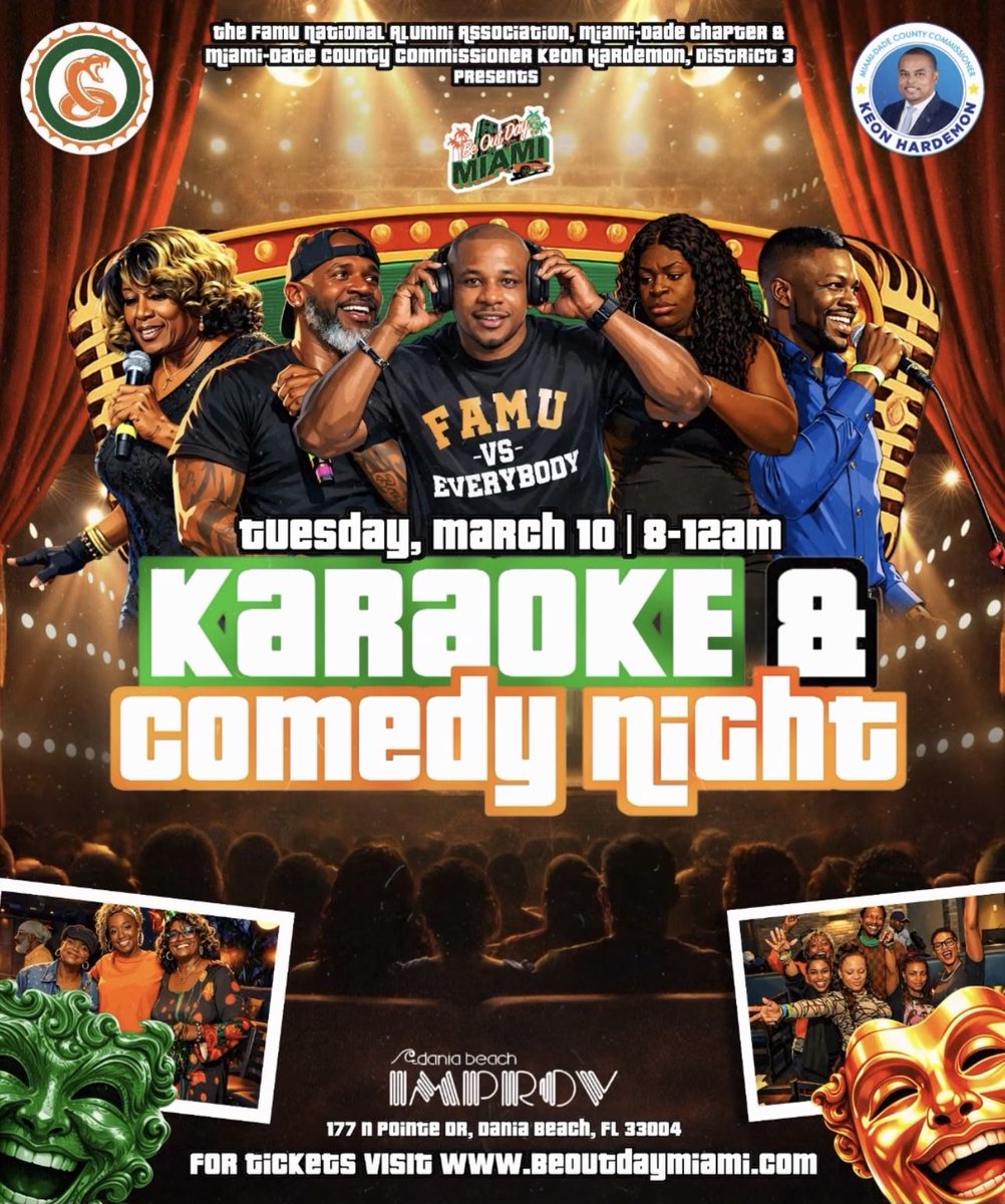 Karaoke &amp; Comedy Night 

Tuesday, March 10th | 8PM – 12AM
Dania Beach @ Dania Improv

Hosted by FAMU NAA Miami-Dade Chapter &amp; Commissioner Keon Hardemon

🎧 by Bo Weezy 🐍
Singing. Laughs. Good vibes ONLY.

Get your tickets 🎟️ 👉🏾 BeOutDayMiami.com #BeOutDayMiami