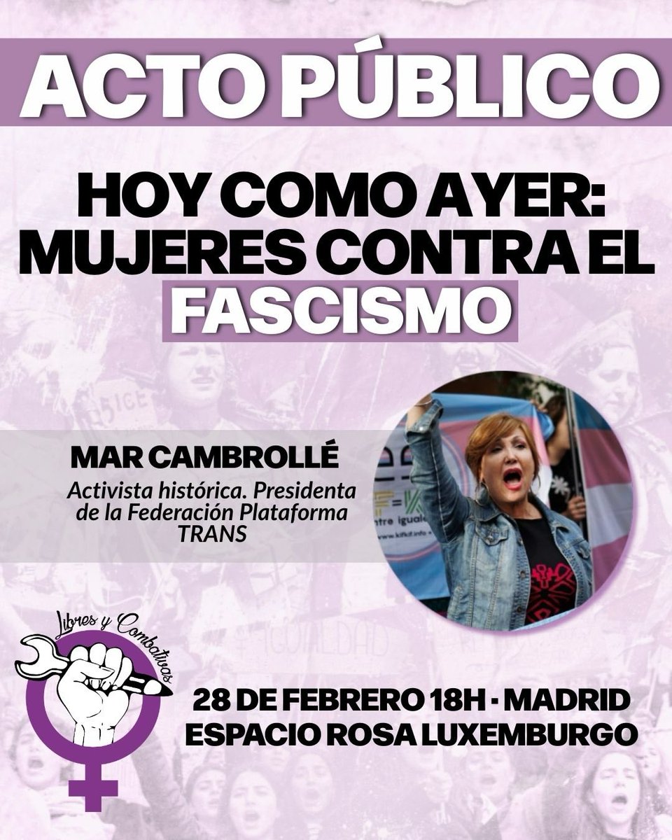PlataformaTrans's tweet photo. 🟣✊ Nuestra presidenta, @CambrolleMar, participará en el acto público "Hoy como ayer: Mujeres contra el fascismo", organizado por @LibrsyCombativs.

🟣✊ ¡No te lo puedes perder! Te esperamos el próximo 28 de febrero a las 18h en el Espacio Rosa Luxemburgo en Madrid. https://t.co/y3BiNrCu0I