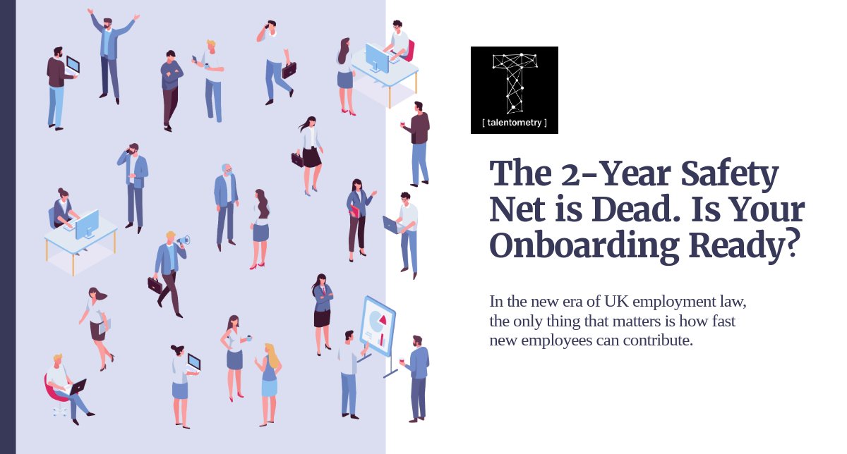 The 2-Year Safety Net is Dead. Are You Ready? 

With UK employment law changes, the only thing that matters is how fast new employees contribute. 

talentometry.co.uk/blog/talentome…