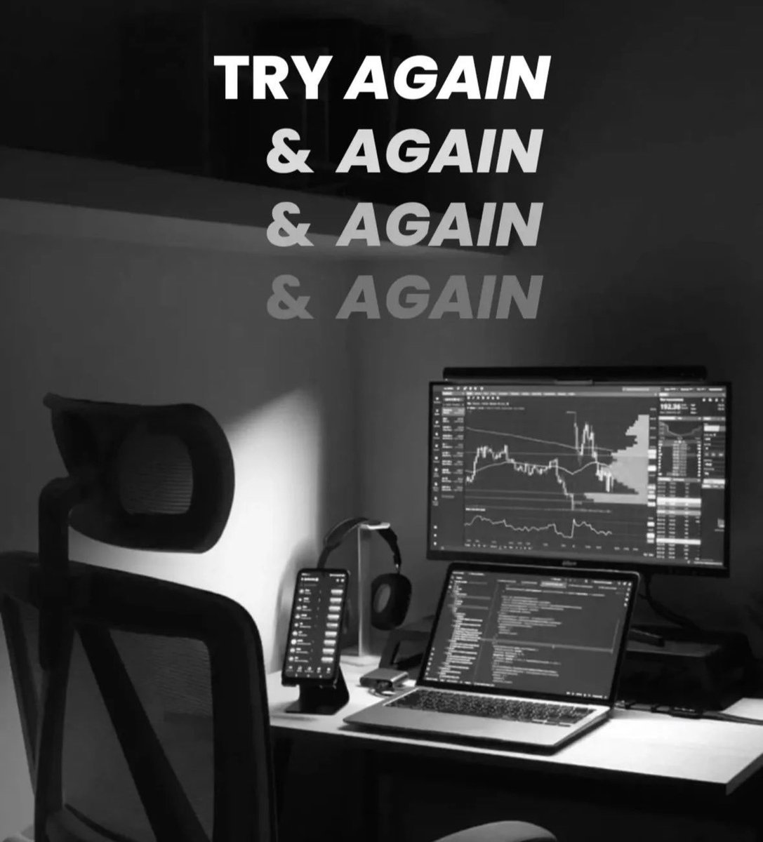 DenizTheTrader's tweet photo. I am gonna try again and again, 
because the moment I give up, 
is the moment I fail. https://t.co/p3Dh2hkdZ9
