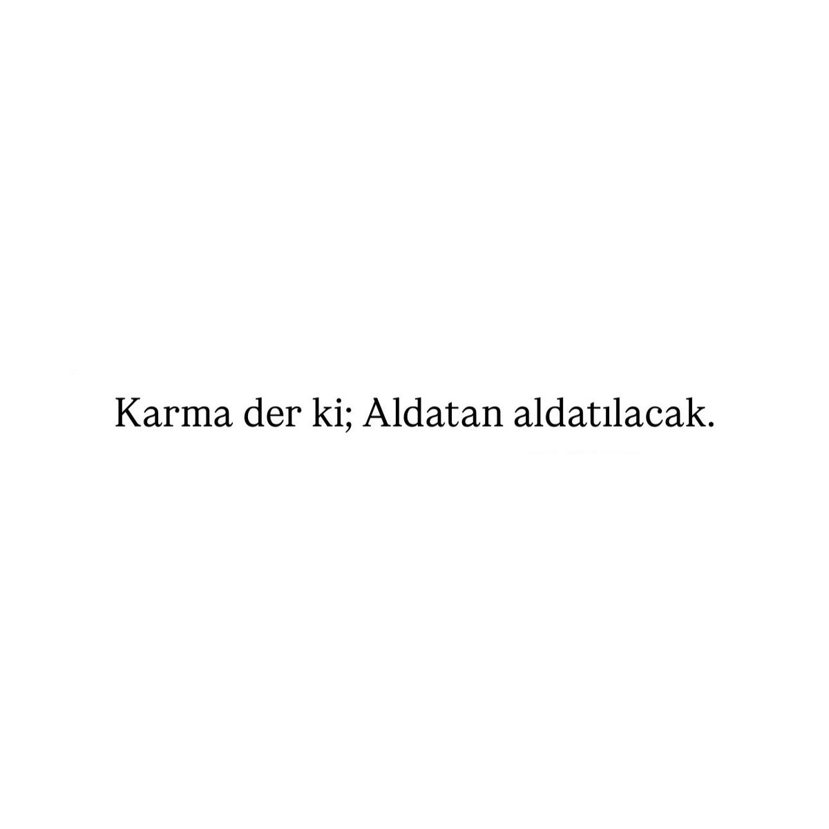 sanatsaire's tweet photo. Karma sana güveniyorum https://t.co/aOY591xPd5
