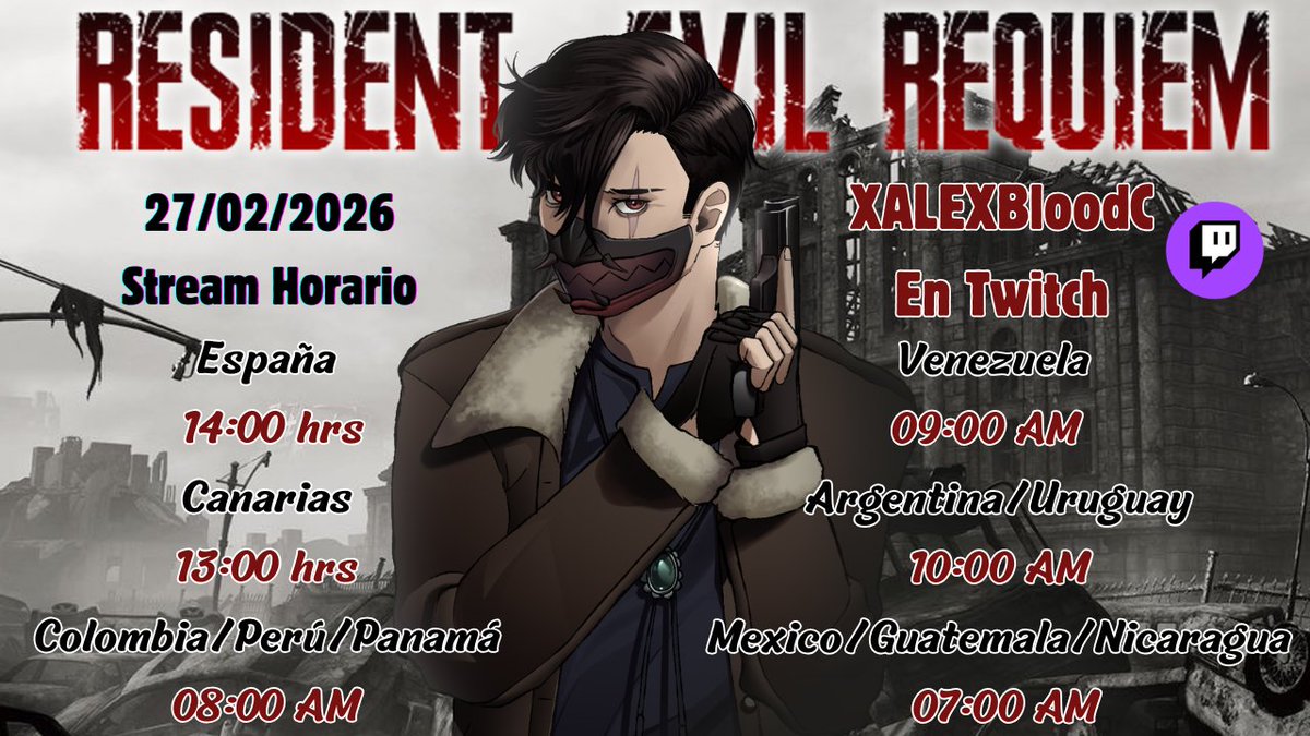 XALEXBloodC's tweet photo. Hola mañana 27/02/2026 estaré en stream en mi canal de Twitch - XALEXBloodC jugando al Resident Evil Requiem, los estaré esperando https://t.co/CdBmIE0Hn4
#ResidentEvilRequiem 
España: : 14:00 hrs
Canarias: 13:00 hrs
Colombia/Perú/Panamá: 08:00 AM
Venezuela: 09:00 AM https://t.co/8xFADn0dpD