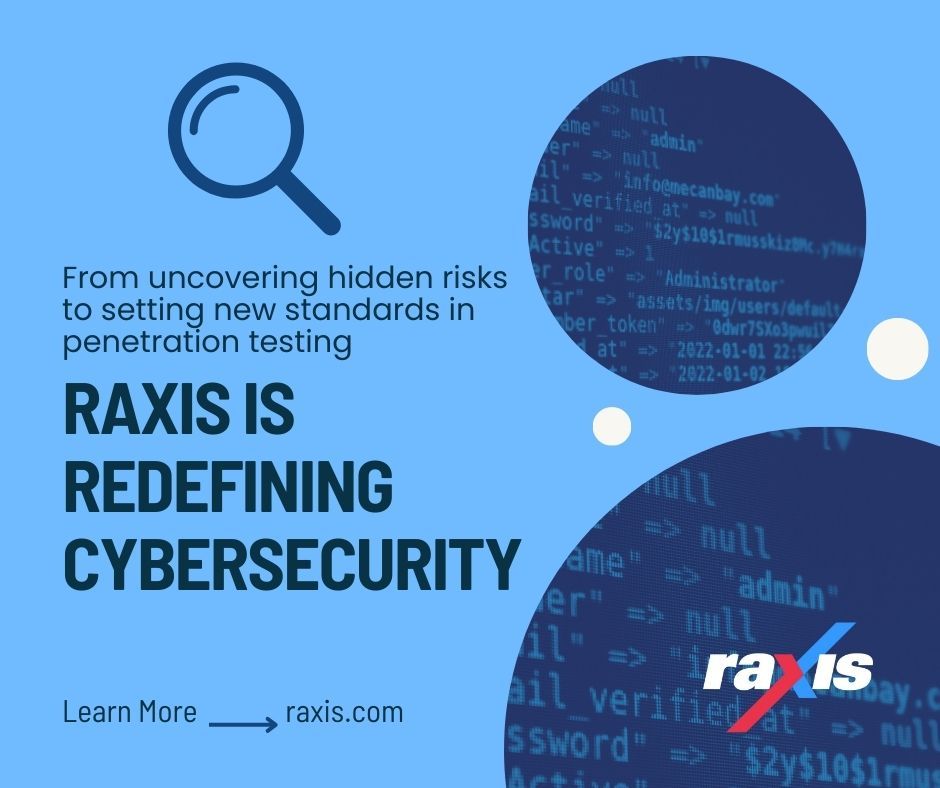 RaxisOne's tweet image. From uncovering hidden risks to setting new standards in #penetrationtesting, #Raxis is redefining #cybersecurity. Our innovative approach ensures your business remains resilient in an ever-changing threat landscape. Discover how we can help. raxis.com